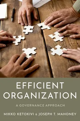 Ketokivi / Mahoney |  Efficient Organization: A Governance Approach | Buch |  Sack Fachmedien