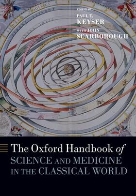 Keyser / Scarborough |  The Oxford Handbook of Science and Medicine in the Classical World | Buch |  Sack Fachmedien