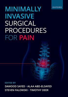 Sayed / Abd-Elsayed / Falowski |  Minimally Invasive Surgical Procedures for Pain | Buch |  Sack Fachmedien