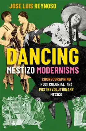 Reynoso |  Dancing Mestizo Modernisms | Buch |  Sack Fachmedien