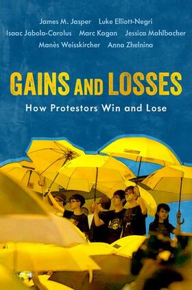 Jasper / Elliott-Negri / Jabola-Carolus |  Gains and Losses: How Protestors Win and Lose | Buch |  Sack Fachmedien