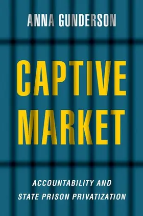 Gunderson |  Captive Market | Buch |  Sack Fachmedien