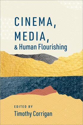Corrigan |  Cinema, Media, and Human Flourishing | Buch |  Sack Fachmedien