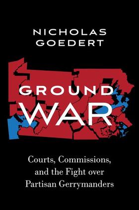 Goedert |  Ground War: Courts, Commissions, and the Fight Over Partisan Gerrymanders | Buch |  Sack Fachmedien