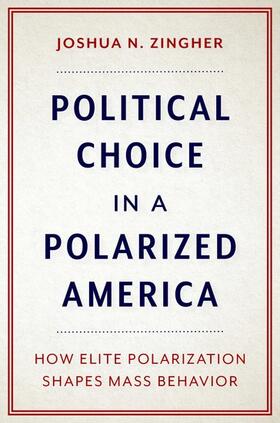 Zingher |  Political Choice in a Polarized America | Buch |  Sack Fachmedien