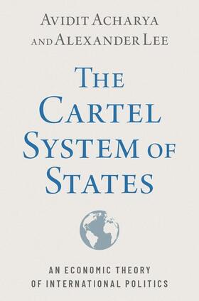 Lee / Acharya |  The Cartel System of States | Buch |  Sack Fachmedien
