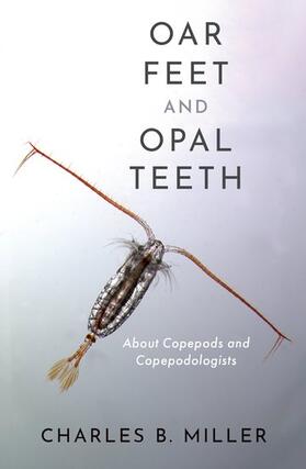 Miller |  Oar Feet and Opal Teeth | Buch |  Sack Fachmedien