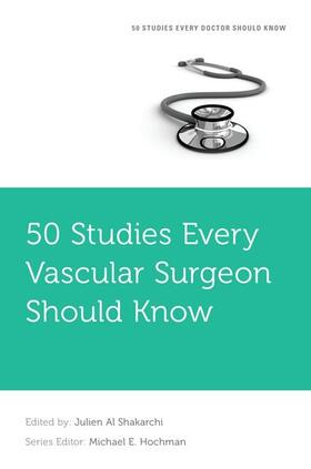 Al Shakarchi |  50 Studies Every Vascular Surgeon Should Know | Buch |  Sack Fachmedien
