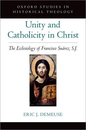 DeMeuse |  Unity and Catholicity in Christ | Buch |  Sack Fachmedien