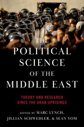 Lynch / Schwedler / Yom |  The Political Science of the Middle East | Buch |  Sack Fachmedien