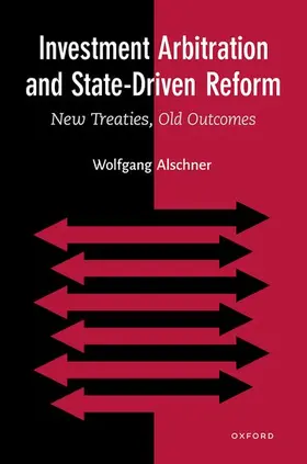 Alschner |  Investment Arbitration and State-Driven Reform | Buch |  Sack Fachmedien