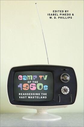 Pinedo / Phillips |  Camp TV of the 1960s | Buch |  Sack Fachmedien