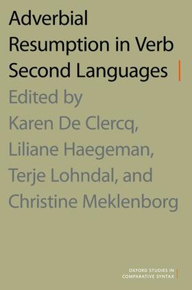 De Clercq / Haegeman / Lohndal |  Adverbial Resumption in Verb Second Languages | Buch |  Sack Fachmedien