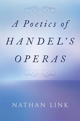 Link |  A Poetics of Handel's Operas | Buch |  Sack Fachmedien