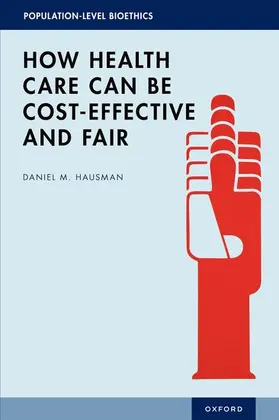 Hausman |  How Health Care Can Be Cost-Effective and Fair | Buch |  Sack Fachmedien