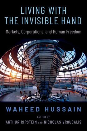Hussain / Ripstein / Vrousalis |  Living with the Invisible Hand | Buch |  Sack Fachmedien