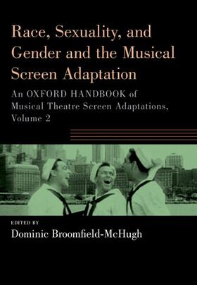 Broomfield-McHugh |  Race, Sexuality, and Gender and the Musical Screen Adaptation | Buch |  Sack Fachmedien