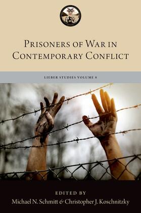 Schmitt / Koschnitzky |  Prisoners of War in Contemporary Conflict | Buch |  Sack Fachmedien