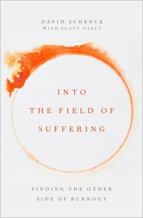 Schenck / Neely |  Into the Field of Suffering | Buch |  Sack Fachmedien