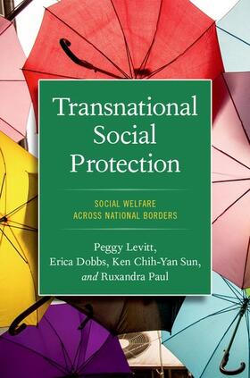 Levitt / Dobbs / Sun |  Transnational Social Protection: Social Welfare Across National Borders | Buch |  Sack Fachmedien