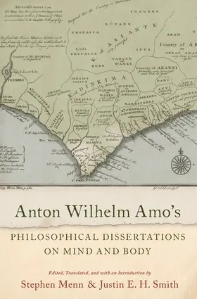 Smith / Menn |  Anton Wilhelm Amo's Philosophical Dissertations on Mind and Body | Buch |  Sack Fachmedien