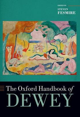 Fesmire |  The Oxford Handbook of Dewey | Buch |  Sack Fachmedien