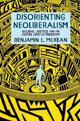 McKean |  Disorienting Neoliberalism | Buch |  Sack Fachmedien