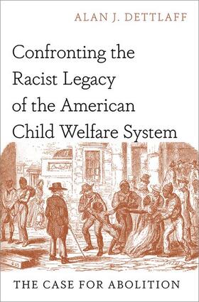 Dettlaff |  Confronting the Racist Legacy of the American Child Welfare System | Buch |  Sack Fachmedien