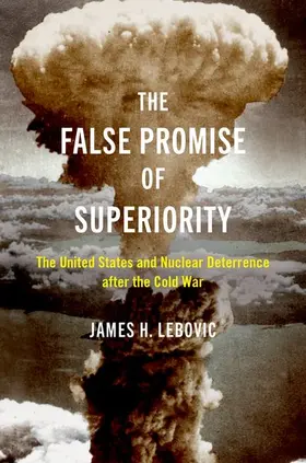 Lebovic |  The False Promise of Superiority | Buch |  Sack Fachmedien