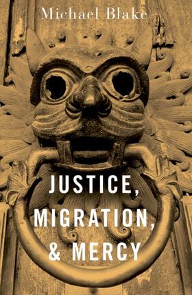 Blake |  Justice, Migration, and Mercy | Buch |  Sack Fachmedien