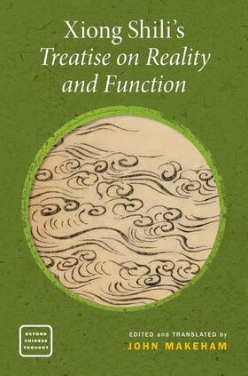 Makeham |  Xiong Shili's Treatise on Reality and Function | Buch |  Sack Fachmedien