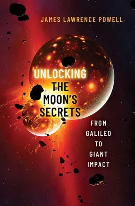 Powell |  Unlocking the Moon's Secrets | Buch |  Sack Fachmedien