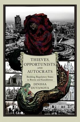 Duvanova |  Thieves, Opportunists, and Autocrats: Building Regulatory States in Russia and Kazakhstan | Buch |  Sack Fachmedien