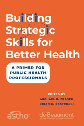 Fraser / Castrucci |  Building Strategic Skills for Better Health | Buch |  Sack Fachmedien