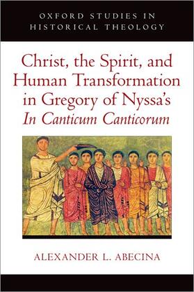 Abecina |  Christ, the Spirit, and Human Transformation in Gregory of Nyssa's in Canticum Canticorum | Buch |  Sack Fachmedien