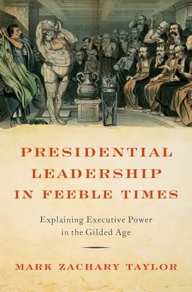 Taylor |  Presidential Leadership in Feeble Times | Buch |  Sack Fachmedien