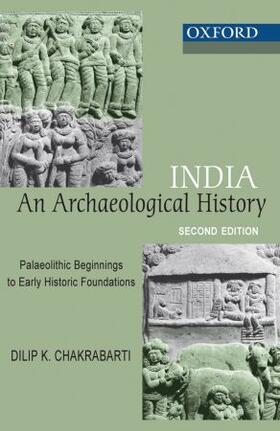 Chakrabarti |  India: An Archaeological History | Buch |  Sack Fachmedien