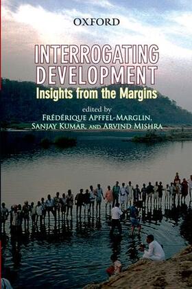 Apffel-Marglin / Kumar / Mishra |  Interrogating Development | Buch |  Sack Fachmedien