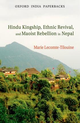 Lecomte-Tilouine |  Hindu Kingship, Ethnic Revival, and Maoist Rebellion in Nepal | Buch |  Sack Fachmedien