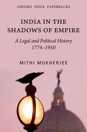 Mukherjee / Mukherji |  India in the Shadows of Empire | Buch |  Sack Fachmedien