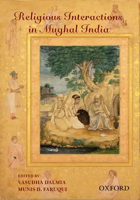 Dalmia / Faruqui |  Religious Interactions in Mughal India | Buch |  Sack Fachmedien