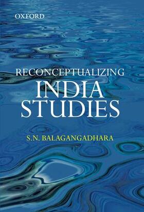 Balagangadhara |  Reconceptualizing India Studies | Buch |  Sack Fachmedien