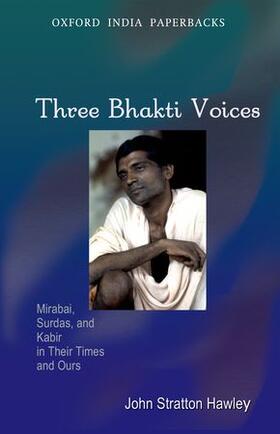 Stratton Hawley |  Three Bhakti Voices | Buch |  Sack Fachmedien