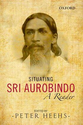 Heehs |  Situating Sri Aurobindo | Buch |  Sack Fachmedien