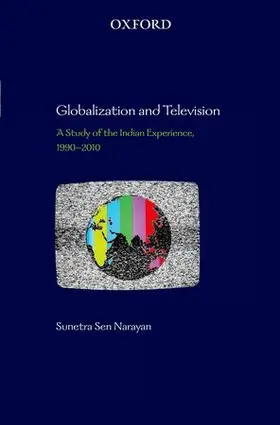 Narayan |  Globalization and Television | Buch |  Sack Fachmedien