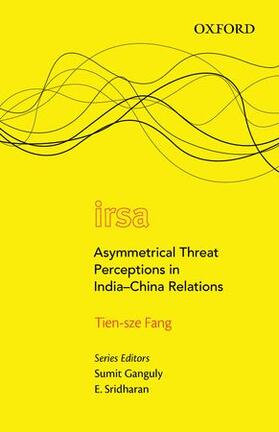 Fang |  Asymmetrical Threat Perceptions in India-China Relations | Buch |  Sack Fachmedien