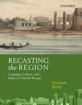 Bose |  Recasting the Region | Buch |  Sack Fachmedien