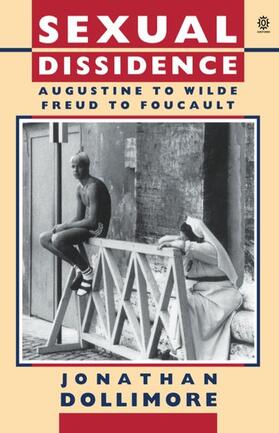 Dollimore |  Sexual Dissidence: Augustine to Wilde, Freud to Foucault | Buch |  Sack Fachmedien