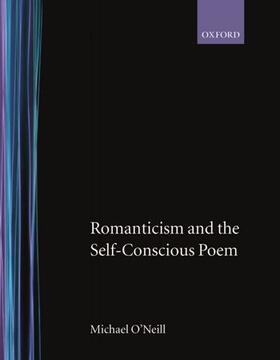 O'Neill |  Romanticism and the Self-Conscious Poem | Buch |  Sack Fachmedien