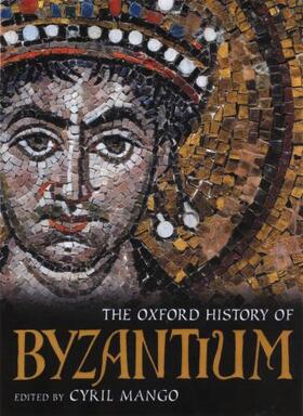 Mango |  The Oxford History of Byzantium | Buch |  Sack Fachmedien